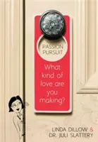 Passion Pursuit: Welche Art von Liebe machen Sie? - Passion Pursuit: What Kind of Love Are You Making?