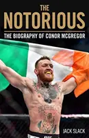 Berüchtigt: Die Biographie von Conor McGregor - Notorious: The Biography of Conor McGregor