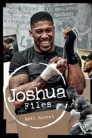 Die Joshua-Akten: Die Karriere von Großbritanniens Schwergewichtsheld - The Joshua Files: The Career of Britain's Heavyweight Hero