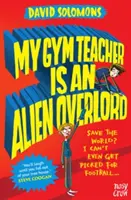 Mein Sportlehrer ist ein außerirdischer Herrscher - My Gym Teacher Is an Alien Overlord