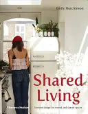 Shared Living - Innenarchitektur für gemietete und gemeinsam genutzte Räume - Shared Living - Interior design for rented and shared spaces