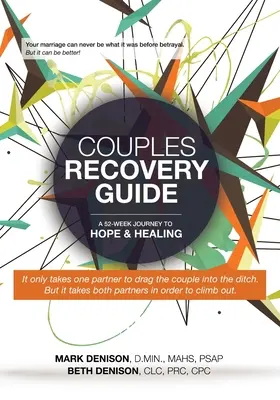 Leitfaden zur Genesung von Paaren: Eine 52-wöchige Reise zu Hoffnung und Heilung - Couples Recovery Guide: A 52-Week Journey to Hope & Healing