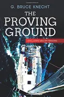 Das Versuchsgelände: Die Insider-Geschichte des Rennens von Sydney nach Hobart 1998 - The Proving Ground: The Inside Story of the 1998 Sydney to Hobart