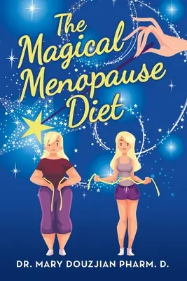 Die magische Menopause-Diät - The Magical Menopause Diet