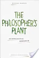 Die Pflanze des Philosophen: Ein intellektuelles Herbarium - The Philosopher's Plant: An Intellectual Herbarium