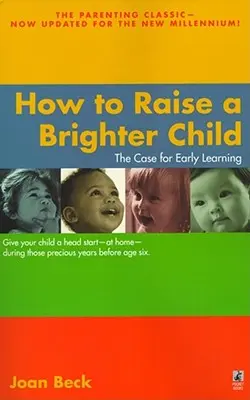 Wie man ein klügeres Kind erzieht - How to Raise a Brighter Child
