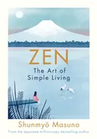 Zen: Die Kunst des einfachen Lebens - Zen: The Art of Simple Living
