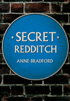 Das geheime Redditch - Secret Redditch