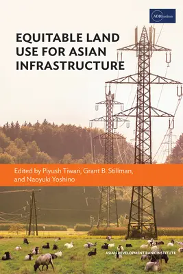 Gerechte Landnutzung für die asiatische Infrastruktur - Equitable Land Use for Asian Infrastructure