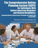 Das Comprehensive Autism Planning System (CAPS) für Menschen mit Autismus-Spektrum-Störungen und verwandten Behinderungen - Integration von evidenzbasierten Praktiken - The Comprehensive Autism Planning System (CAPS) for Individuals With Autism Spectrum Disorders and Related Disabilities Integrating Evidence-Based Pra