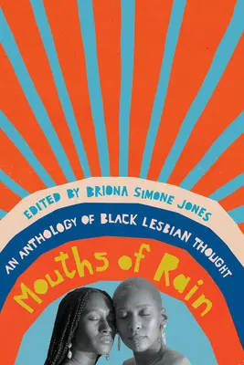 Münder des Regens: Eine Anthologie schwarzen lesbischen Denkens - Mouths of Rain: An Anthology of Black Lesbian Thought
