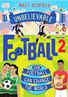 Unglaublicher Fußball 2 - Wie Fußball die Welt verändern kann - Unbelievable Football 2 - How Football Can Change the World