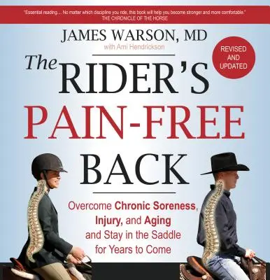 The Rider's Pain-Free Back Book - Neue Ausgabe: Überwinden Sie chronische Schmerzen, Verletzungen und den Alterungsprozess und bleiben Sie jahrelang im Sattel - The Rider's Pain-Free Back Book - New Edition: Overcome Chronic Soreness, Injury, and Aging, and Stay in the Saddle for Years to Come