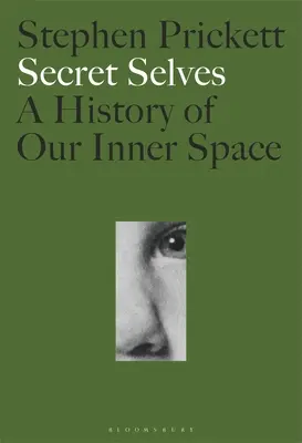 Geheime Selbste: Eine Geschichte unseres inneren Raums - Secret Selves: A History of Our Inner Space