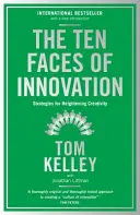 Zehn Gesichter der Innovation - Strategien zur Steigerung der Kreativität - Ten Faces of Innovation - Strategies for Heightening Creativity