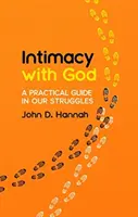 Intimität mit Gott: Ein praktischer Leitfaden in unseren Kämpfen - Intimacy with God: A Practical Guide in Our Struggles