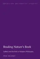 Das Buch der Natur lesen; Galilei und die Geburt der modernen Philosophie - Reading Nature's Book; Galileo and the Birth of Modern Philosophy