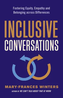 Inklusive Gespräche: Förderung von Gleichheit, Empathie und Zugehörigkeit über Unterschiede hinweg - Inclusive Conversations: Fostering Equity, Empathy, and Belonging Across Differences