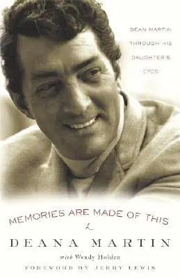 Memories Are Made of This: Dean Martin durch die Augen seiner Tochter - Memories Are Made of This: Dean Martin Through His Daughter's Eyes