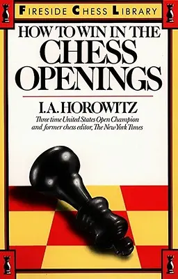 Wie man in den Schacheröffnungen gewinnt - How to Win in the Chess Openings