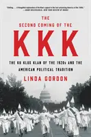 The Second Coming of the KKK: Der Ku-Klux-Klan der 1920er Jahre und die amerikanische politische Tradition - The Second Coming of the KKK: The Ku Klux Klan of the 1920s and the American Political Tradition