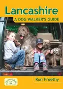 Lancashire: Ein Leitfaden für Hundespaziergänger - Lancashire: A Dog Walker's Guide