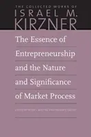 Das Wesen des Unternehmertums und die Natur und Bedeutung des Marktprozesses - The Essence of Entrepreneurship and the Nature and Significance of Market Process