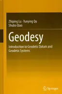 Geodäsie: Einführung in geodätische Daten und geodätische Systeme - Geodesy: Introduction to Geodetic Datum and Geodetic Systems