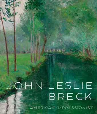 John Leslie Breck: Amerikanischer Impressionist - John Leslie Breck: American Impressionist