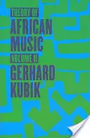 Theorie der afrikanischen Musik, Band II - Theory of African Music, Volume II