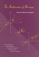 Mathematik der Ehe - Dynamische nichtlineare Modelle (Gottman John M. Ph.D. (lizenzierter klinischer Psychologe)) - Mathematics of Marriage - Dynamic Nonlinear Models (Gottman John M. Ph.D. (Licensed Clinical Psychologist))