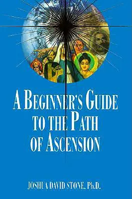 Ein Leitfaden für Anfänger auf dem Pfad des Aufstiegs - A Beginner's Guide to the Path of Ascension