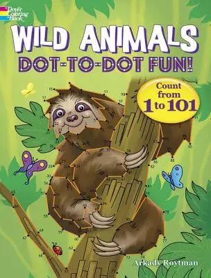 Wilde Tiere Punkt-zu-Punkt-Spaß: Zählen von 1 bis 101 - Wild Animals Dot-To-Dot Fun!: Count from 1 to 101