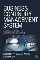 Business Continuity Management System: Ein vollständiger Leitfaden zur Umsetzung von ISO 22301 - Business Continuity Management System: A Complete Guide to Implementing ISO 22301