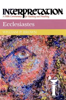 Prediger: Auslegung: Ein Bibelkommentar für Lehre und Predigt - Ecclesiastes: Interpretation: A Bible Commentary for Teaching and Preaching