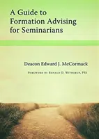 Ein Leitfaden für die Ausbildungsberatung von Seminaristen - A Guide to Formation Advising for Seminarians