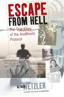 Flucht aus der Hölle: Die wahre Geschichte des Auschwitz-Protokolls - Escape from Hell: The True Story of the Auschwitz Protocol