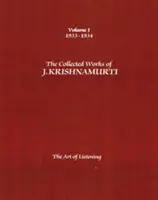 Die Gesammelten Werke von J. Krishnamurti, Band I: 1933-1934: Die Kunst des Zuhörens - The Collected Works of J. Krishnamurti, Volume I: 1933-1934: The Art of Listening