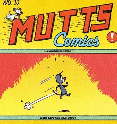 Wer hat die Katze rausgelassen?: Mutts X - Who Let the Cat Out?: Mutts X