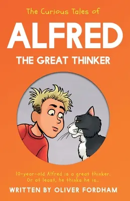 Die kuriosen Geschichten von Alfred dem großen Denker - The Curious Tales of Alfred the Great Thinker