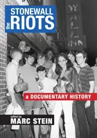 Die Stonewall-Unruhen: Eine dokumentarische Geschichte - The Stonewall Riots: A Documentary History