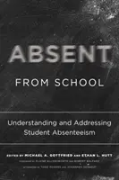 Abwesend in der Schule: Schulabsentismus verstehen und bekämpfen - Absent from School: Understanding and Addressing Student Absenteeism