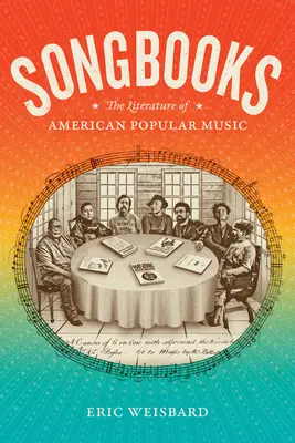 Liederbücher: Die Literatur der amerikanischen Populärmusik - Songbooks: The Literature of American Popular Music