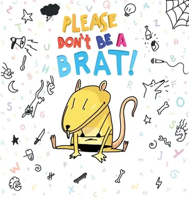 Bitte seien Sie nicht frech - Please Don't Be A Brat