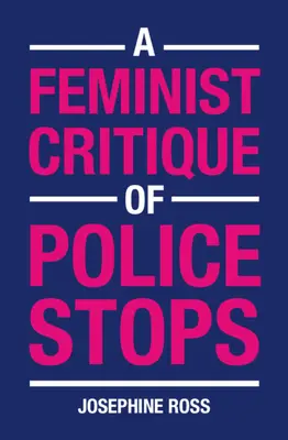 Eine feministische Kritik an Polizeikontrollen - A Feminist Critique of Police Stops