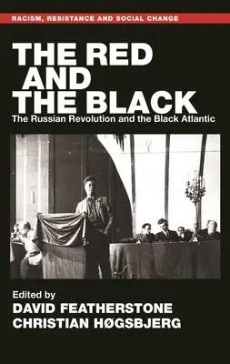 Die Roten und die Schwarzen: Die russische Revolution und der schwarze Atlantik - The Red and the Black: The Russian Revolution and the Black Atlantic
