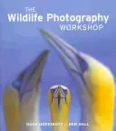 Der Workshop für Wildtierfotografie - The Wildlife Photography Workshop
