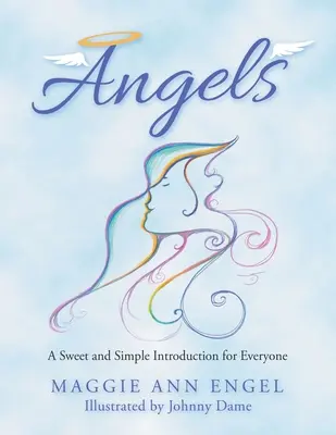 Engel: Eine süße und einfache Einführung für jedermann - Angels: A Sweet and Simple Introduction for Everyone