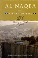 Al-Naqba (die Katastrophe): Ein Roman über den palästinensisch-israelischen Konflikt - Al-Naqba (the Catastrophe): A Novel about the Palestinian-Israeli Conflict