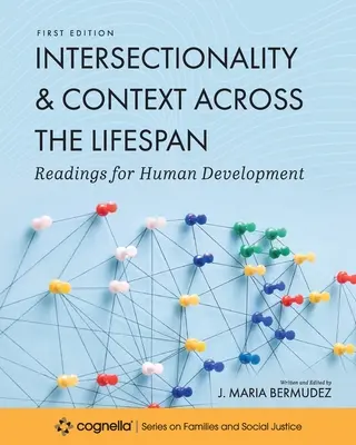 Intersektionalität und Kontext über die gesamte Lebensspanne: Lektüre für die menschliche Entwicklung - Intersectionality and Context across the Lifespan: Readings for Human Development